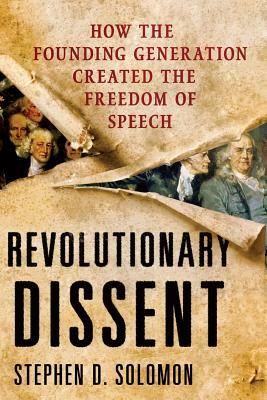 Revolutionary Dissent by Stephen D. Solomon