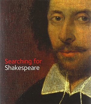 Searching for Shakespeare by Tarnya Cooper