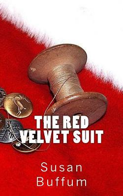 The Red Velvet Suit by Susan Buffum