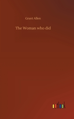 The Woman who did by Grant Allen