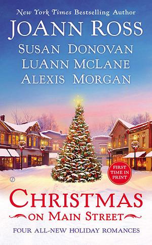 Christmas on Main Street by Alexis Morgan, Luann McLane, JoAnn Ross, Susan Donovan