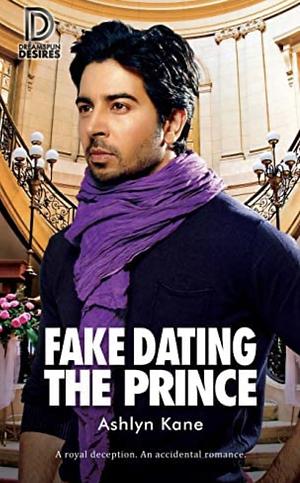Fake Dating the Prince by Ashlyn Kane
