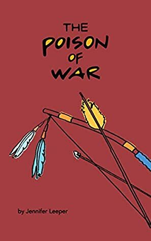 The Poison of War by Jennifer Leeper