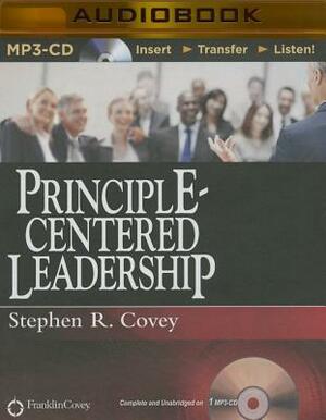 Principle-Centered Leadership by Stephen R. Covey