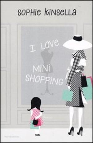 I love mini shopping by Sophie Kinsella