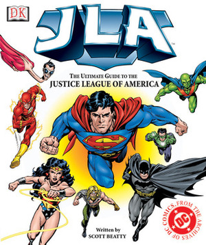 The Ultimate Guide to The Justice League of America by Roger Stewart, Scott Beatty