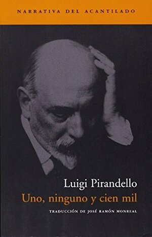 Uno, ninguno y cien mil by Luigi Pirandello