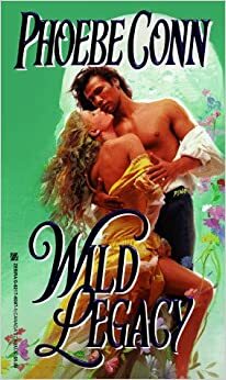Wild Legacy by Phoebe Conn