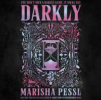 Darkly by Marisha Pessl