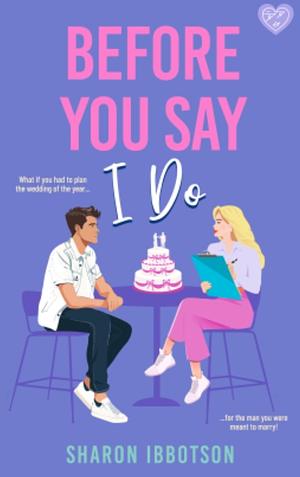 Before You Say I Do by Sharon Ibbotson