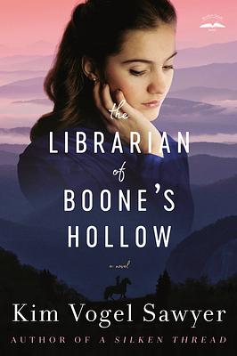 The Librarian of Boone's Hollow by Kim Vogel Sawyer