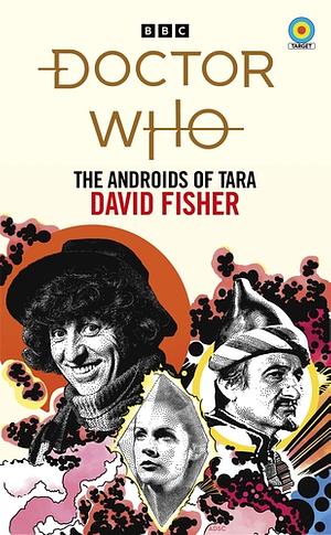 Doctor Who: The Androids of Tara by David Fisher