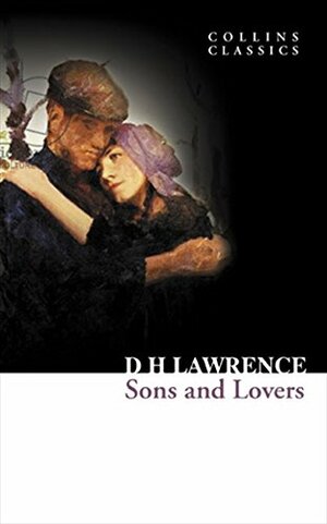 Sons and Lovers by D. H. Lawrence