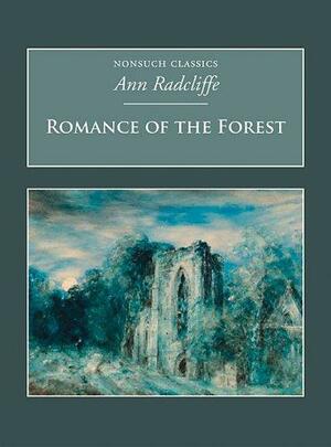 Romance of the Forest by Ann Radcliffe