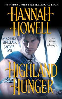 Highland Hunger by Hannah Howell, Michele Sinclair