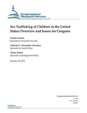 Sex Trafficking of Children in the United States: Overview and Issues for Congress by Congressional Research Service