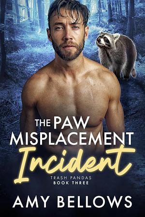 The Paw Misplacement Incident by Amy Bellows