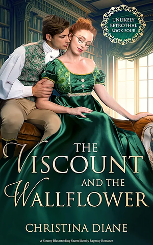 The Viscount and the Wallflower by Christina Diane