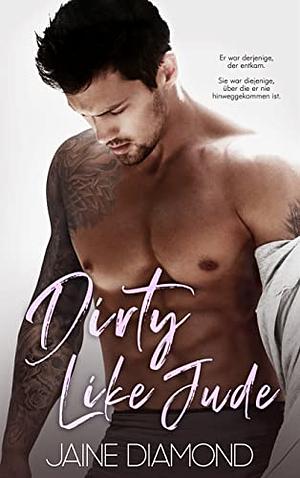 Dirty Like Jude by Jaine Diamond