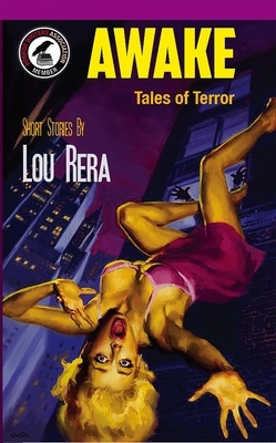 Awake: Tales of Terror by Lou Rera