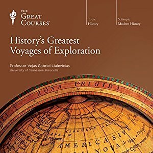 History's Greatest Voyages of Exploration by Vejas Gabriel Liulevicius