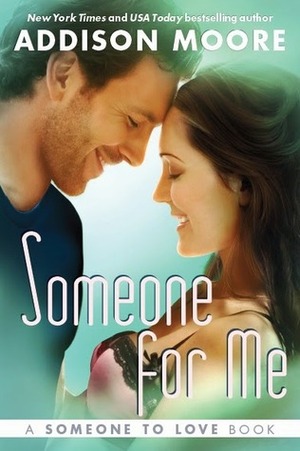 Someone for Me by Addison Moore