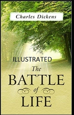 The Battle of Life Illustrated by Charles Dickens