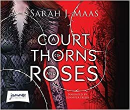 Court of Thorns and Roses by Sarah J. Maas