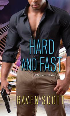 Hard and Fast by Raven Scott