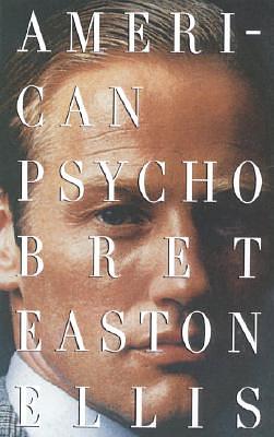 American Psycho by Bret Easton Ellis