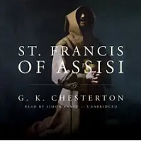 St. Francis of Assisi by G.K. Chesterton