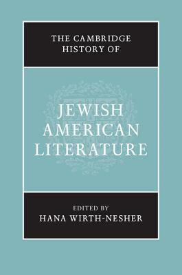 The Cambridge History of Jewish American Literature by 