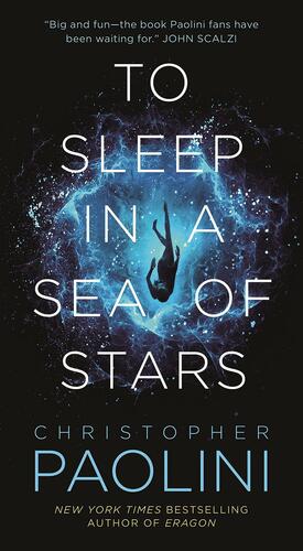 To Sleep in a Sea of Stars by Christopher Paolini