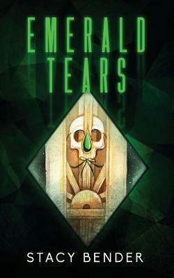 Emerald Tears: Book One of the Sav'ine by Stacy Bender