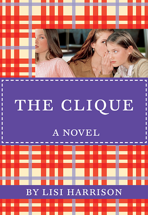 The Clique, Volume 1 by Lisi Harrison