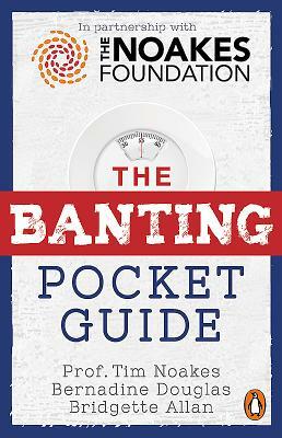 The Banting Pocket Guide by Noakes Tim, Bridgette Allan, Bernadine Douglas