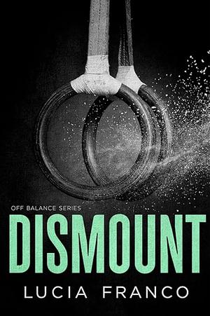 Dismount by Lucia Franco