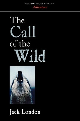 The Call of the Wild by Jack London