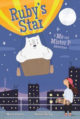 Ruby's Star: Me and Mister P Adventure, Book Two by Maria Farrer