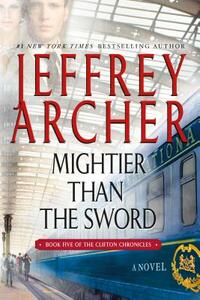 Mightier Than the Sword by Jeffrey Archer