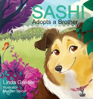 Sashi Adopts a Brother by Linda Greiner