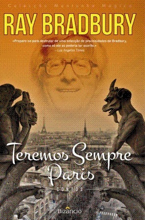 Teremos Sempre Paris by Ray Bradbury