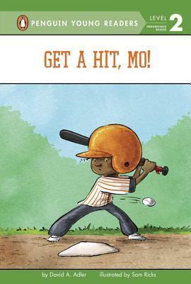 Get a Hit, Mo! by Sam Ricks, David A. Adler