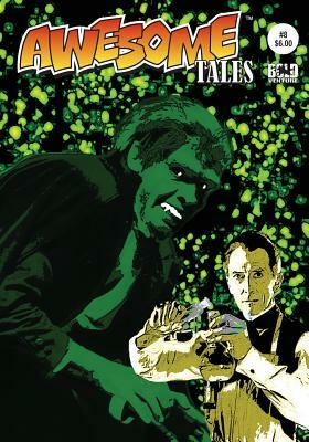 Awesome Tales #8: Dr. Frankenstein and Dr. Jekyll: A Difference of Opinion by R. Allen Leider