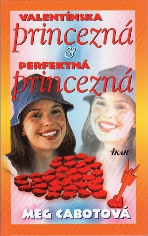 Valentínska princezná & Perfektná princezná by Meg Cabot