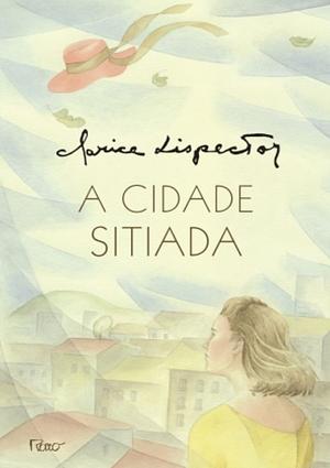 A Cidade Sitiada by Clarice Lispector