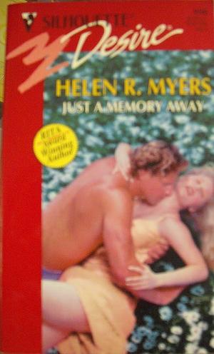 Just a Memory Away by Helen R. Myers