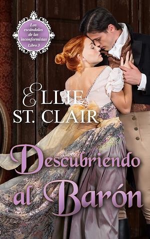 Descubriendo al Barón by Ellie St. Clair, E.V., E.V.