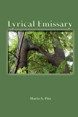 Lyrical Emissary by Mario A. Pita
