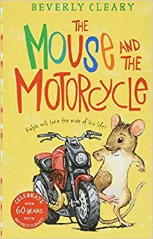 The Mouse and the Motorcycle by Beverly Cleary, Tracy Dockray